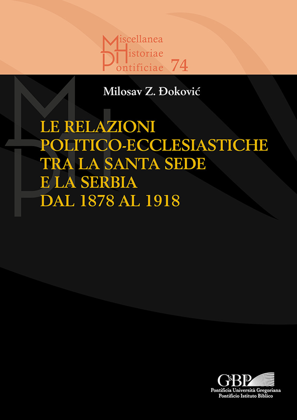 Le relazioni politico-ecclesiastiche tra la Santa Sede e la Serbia dal 1878 al 1918