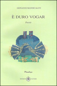 È duro vogar
