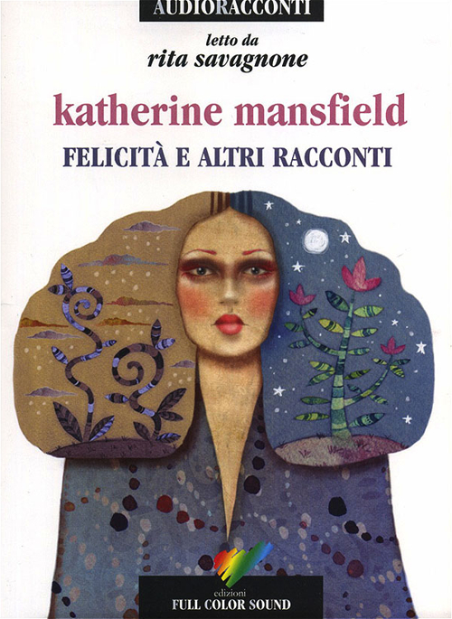 Felicità e altri racconti letto da Rita Savagnone. Audiolibro. CD Audio