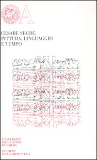 Pittura, linguaggio e tempo. Ediz. limitata