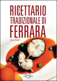 Ricettario tradizionale di Ferrara