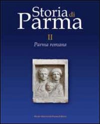 Storia di Parma. Vol. 2: Parma romana