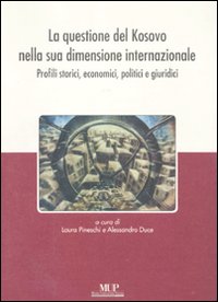 La questione del Kosovo nella sua dimensione internazionale. Profili storici, economici, politici e giuridici