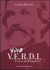 Viva Verdi. Il suono del Risorgimento. Ediz. illustrata