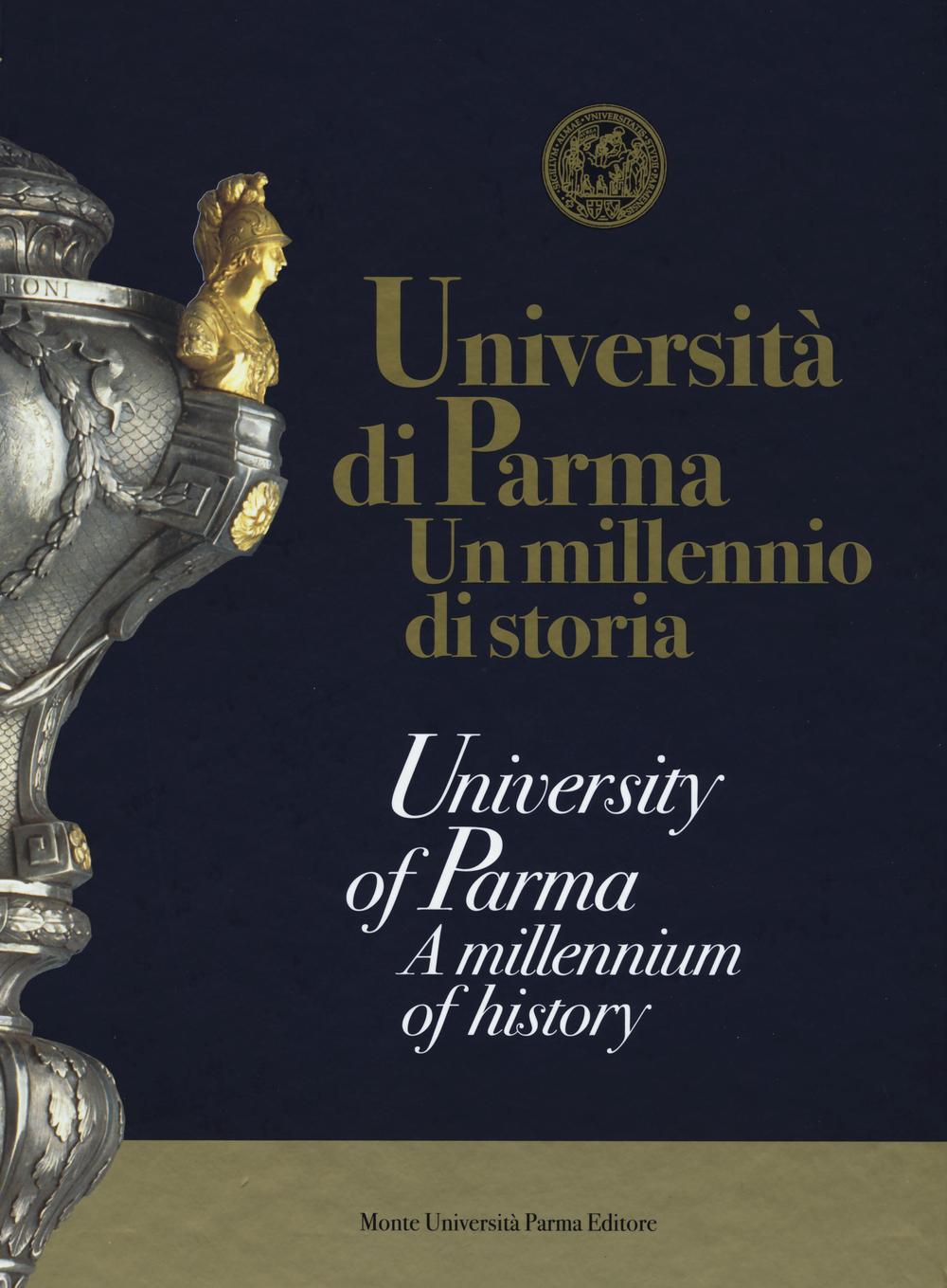 Università di Parma. Un millenio di storia. Ediz. italiana e inglese