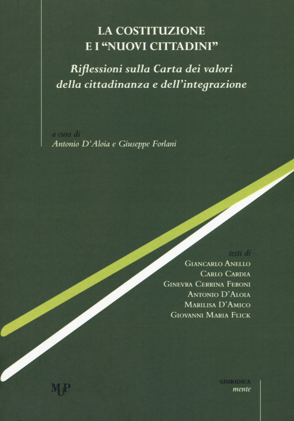 La Costituzione e i «nuovi cittadini». Riflessioni sulla Carta dei valori della cittadinanza e dell'integrazione