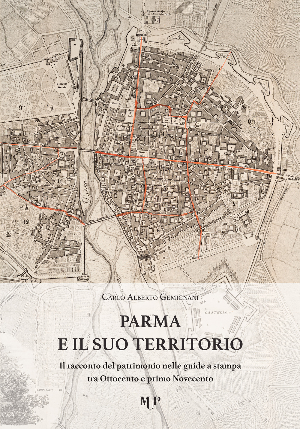 Parma e il suo territorio. Il racconto del patrimonio nelle guide a stampa tra Ottocento e primo Novecento