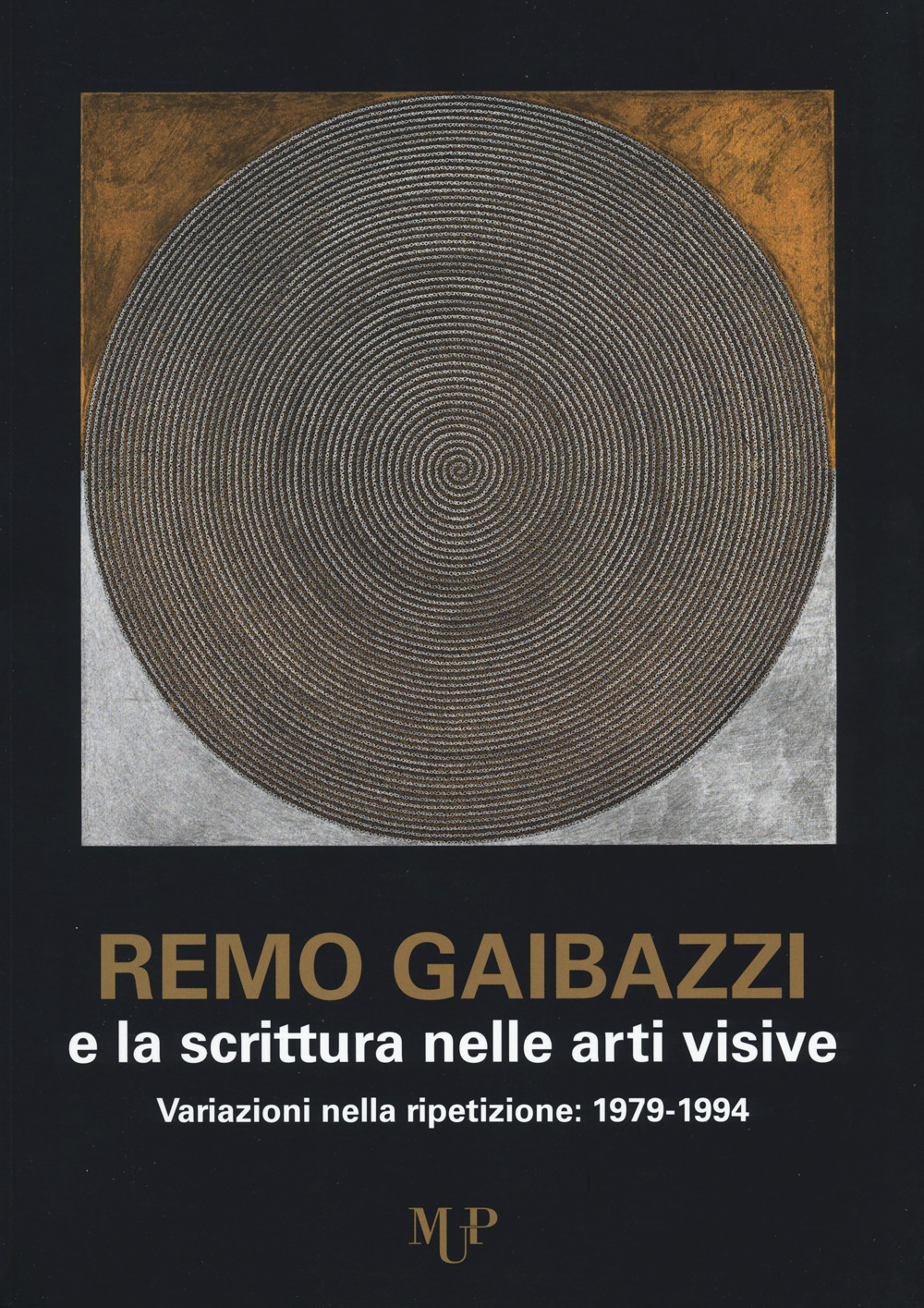 Remo Gaibazzi e la scrittura nelle arti figurative. Ediz. a colori