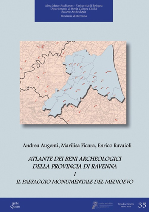 Atlante dei beni archeologici della provincia di Ravenna. Vol. 1: Il paesaggio monumentale del Medioevo