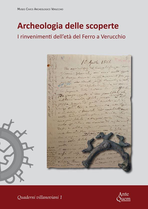 Archeologia delle scoperte. I rinvenimenti dell'età del Ferro a Verucchio