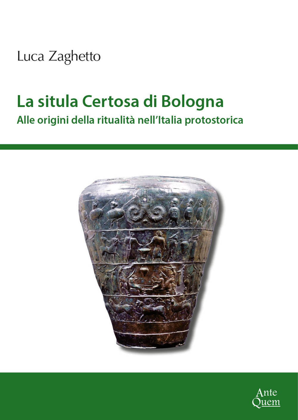 La situla della Certosa di Bologna. Alle origini della ritualità nell'Italia protostorica