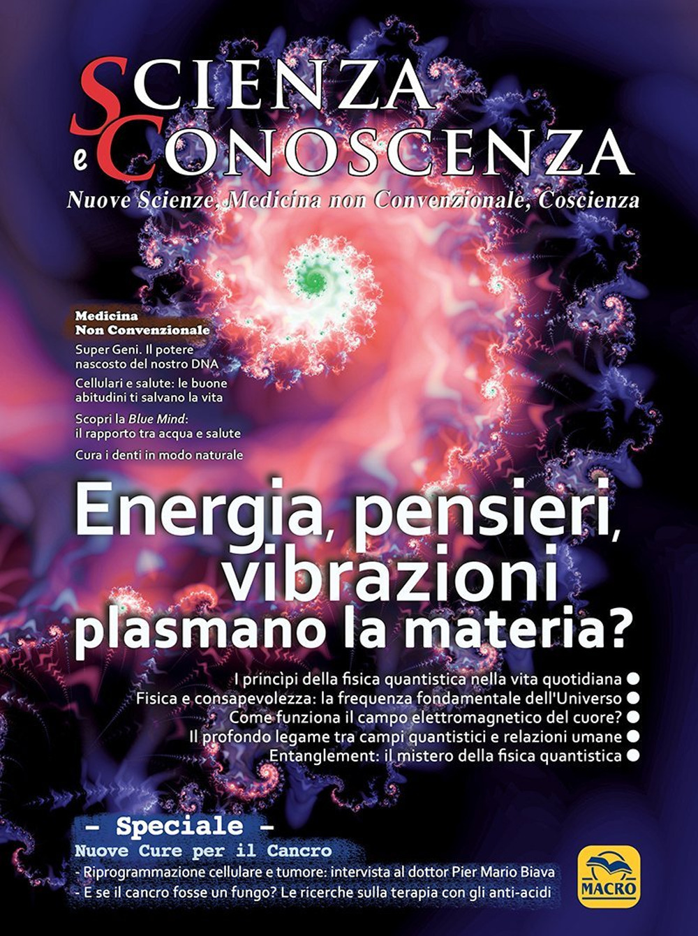 Scienza e conoscenza. Vol. 56: Energia, pensieri, vibrazioni plasmano la materia?