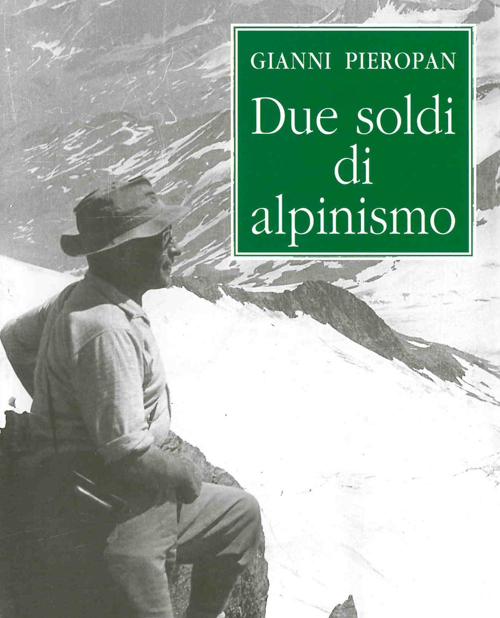 Due soldi di alpinismo (rist. anast.)