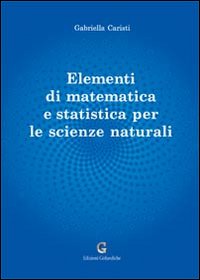 Elementi di matematica e statistica per le scienze naturali