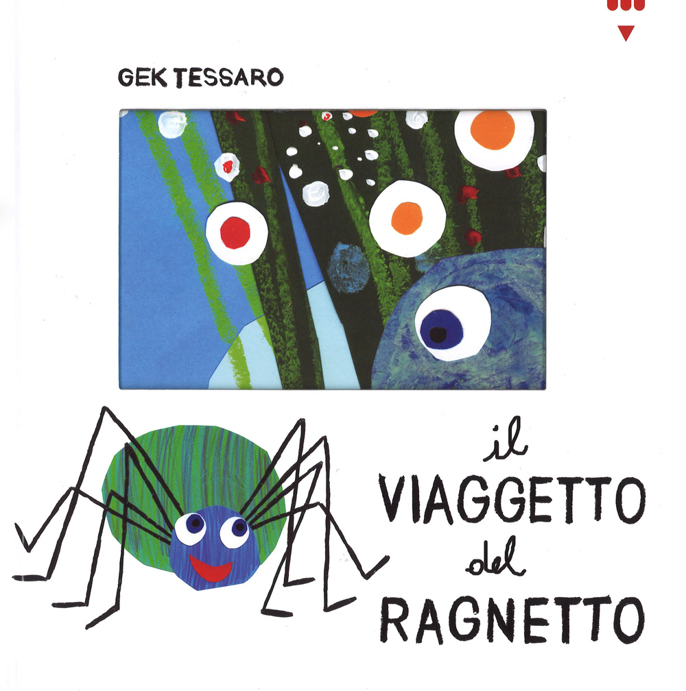 Il viaggetto del ragnetto. Ediz. illustrata