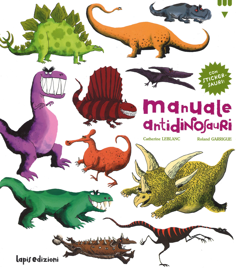 Manuale antidinosauri. Con adesivi. Ediz. illustrata