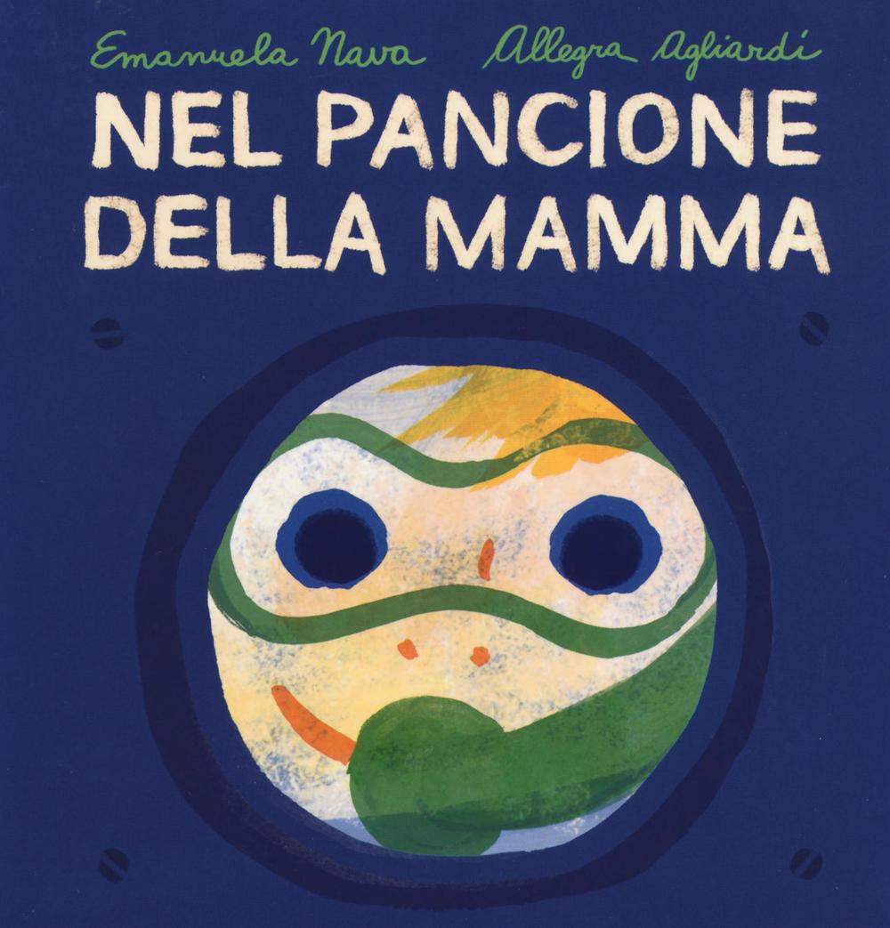 Nel pancione della mamma. Ediz. illustrata