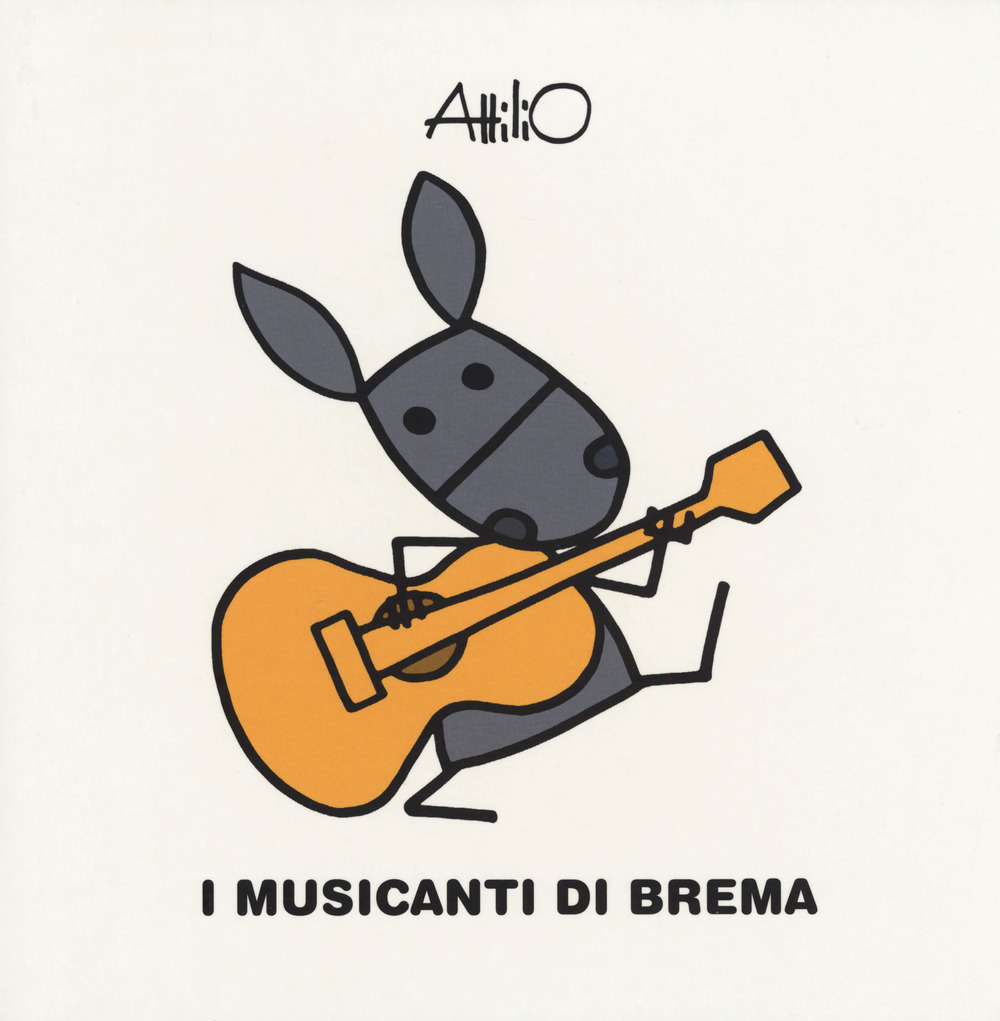 I musicanti di Brema. Le mini fiabe di Attilio. Ediz. a colori