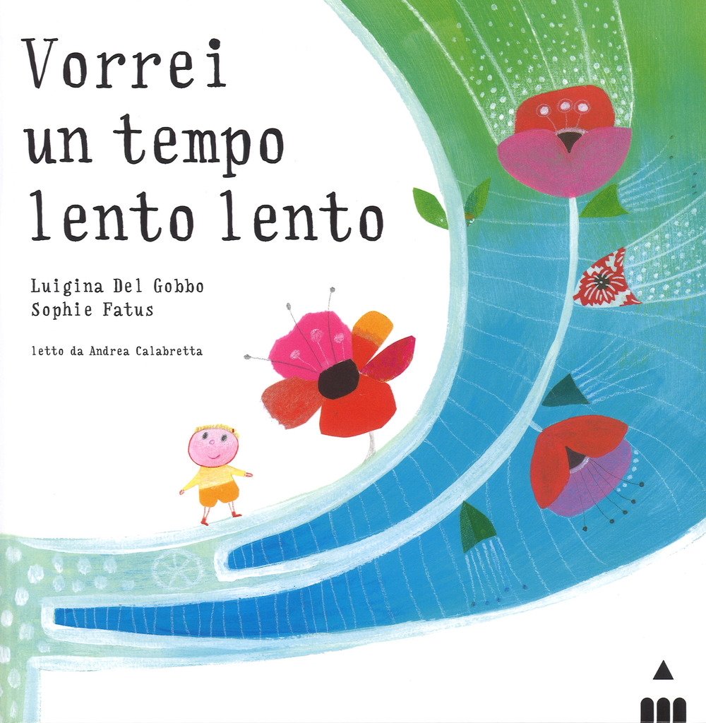 Vorrei un tempo lento lento. Ediz. a colori