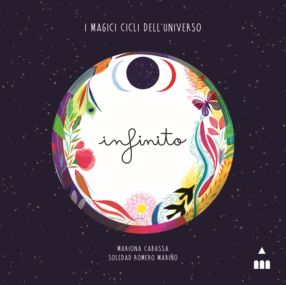 Infinito. I magici cicli dell'universo. Ediz. a colori