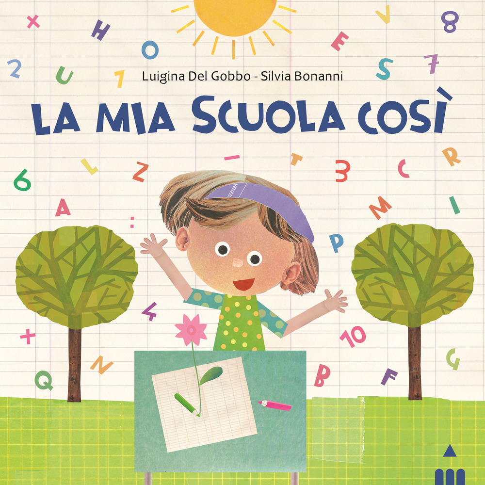 Mia scuola così. Ediz. a colori