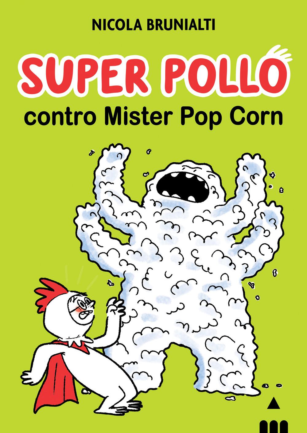 Super Pollo contro Mister Pop Corn