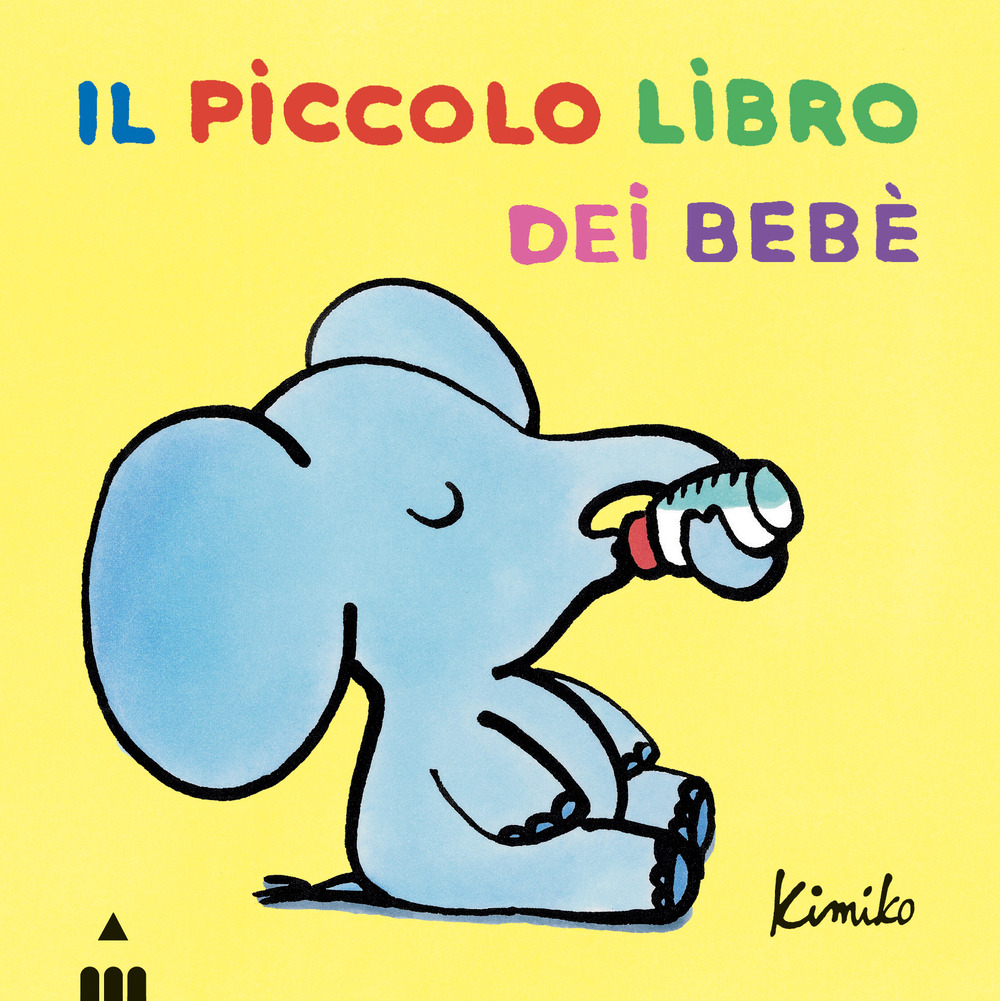 Il piccolo libro dei bebé. Ediz. a colori