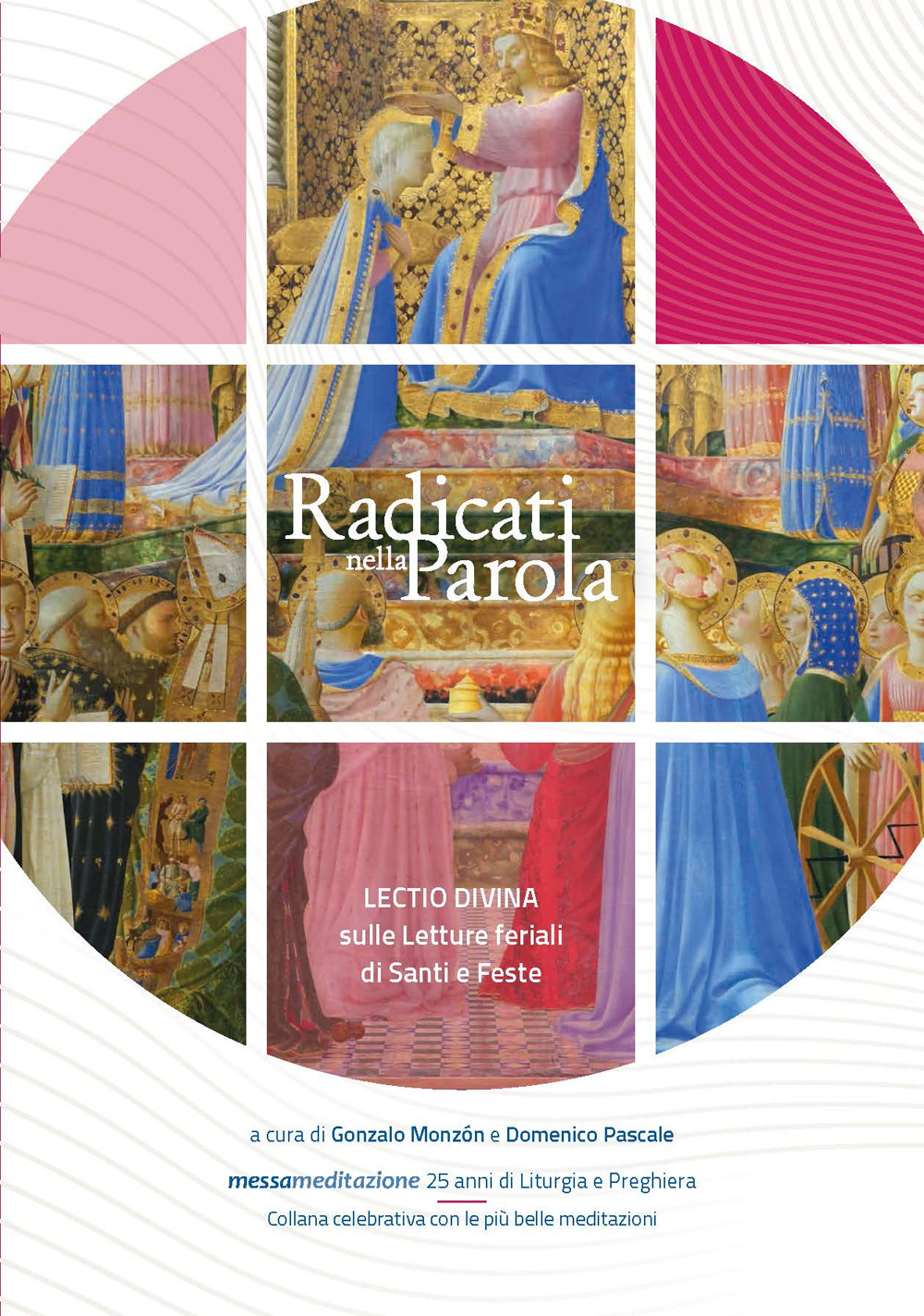Radicati nella parola. Lectio divina sulle letture feriali di Santi e Feste