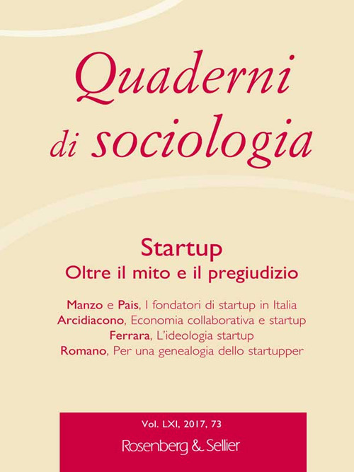 Quaderni di sociologia (2017). Vol. 73: Startup. Oltre il mito e il pregiudizio