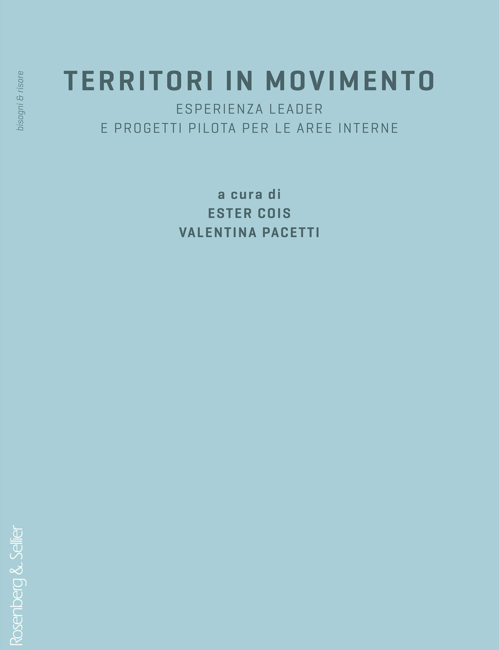 Territori in movimento. Esperienza LEADER e progetti pilota per le aree interne