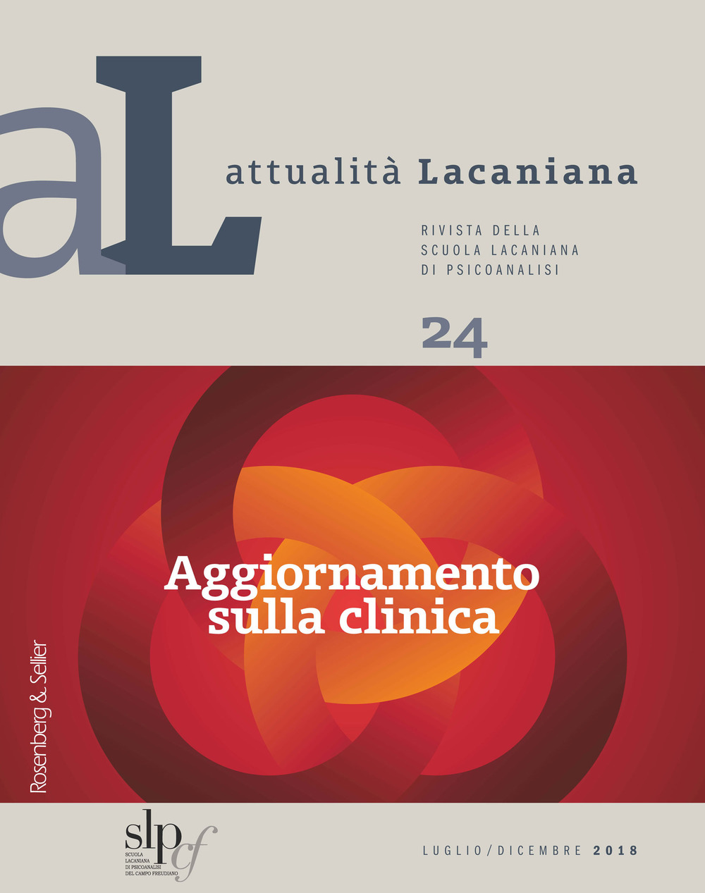 Attualità lacaniana. Rivista della Scuola Lacaniana di Psicoanalisi. Vol. 24: Aggiornamento sulla clinica