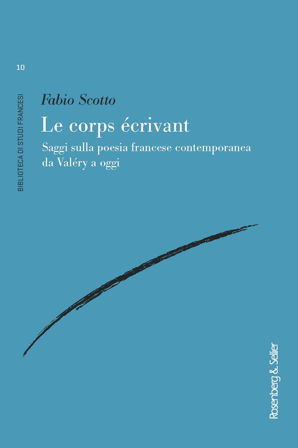 Le corps écrivant. Saggi sulla poesia francese contemporanea da Valéry a oggi