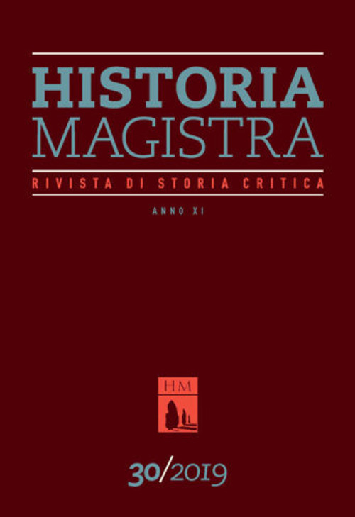 Historia Magistra. Rivista di storia critica (2019). Vol. 30