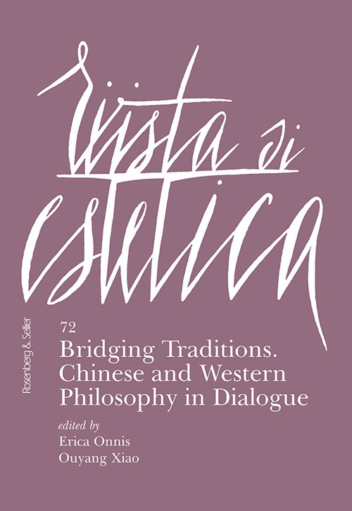 Rivista di estetica (2019). Vol. 72: Bridging traditions. Chinese and Western philosophy in dialogue