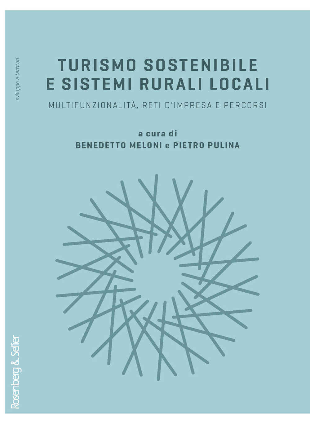 Turismo sostenibile e sistemi rurali locali. Multifunzionalità, reti d'impresa e percorsi