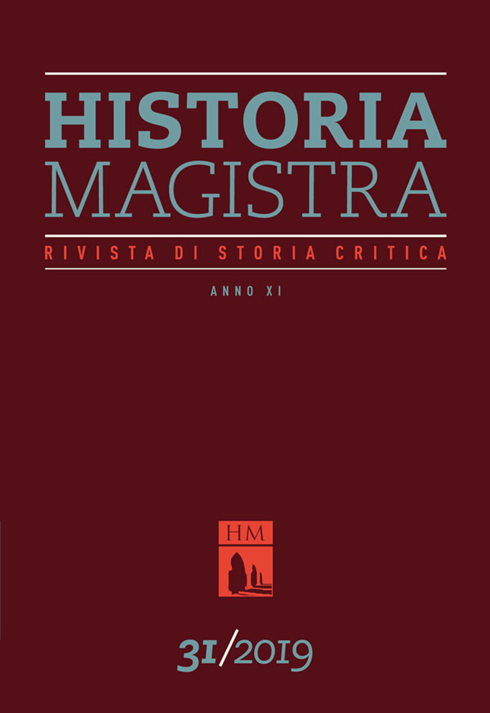 Historia Magistra. Rivista di storia critica (2019). Vol. 31