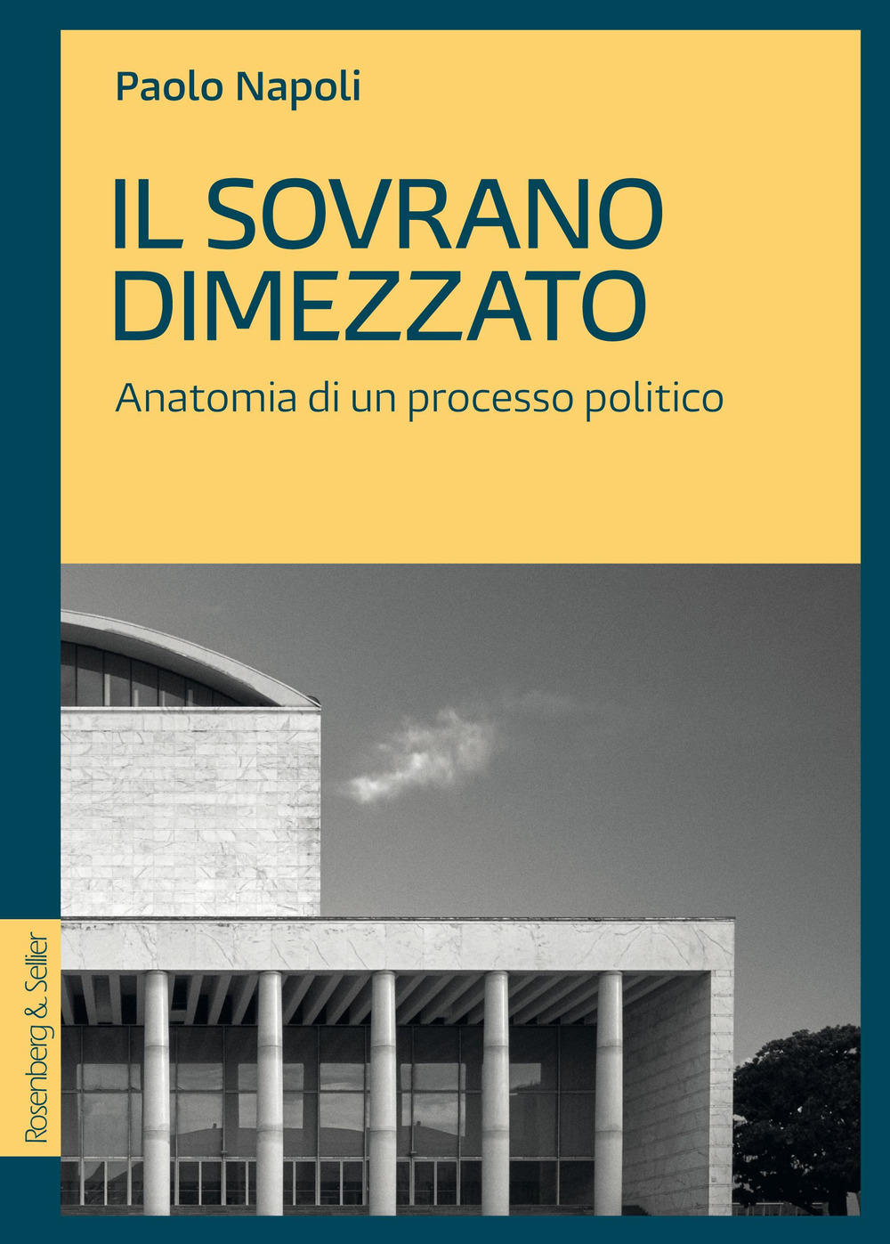 Il sovrano dimezzato. Anatomia di un processo politico