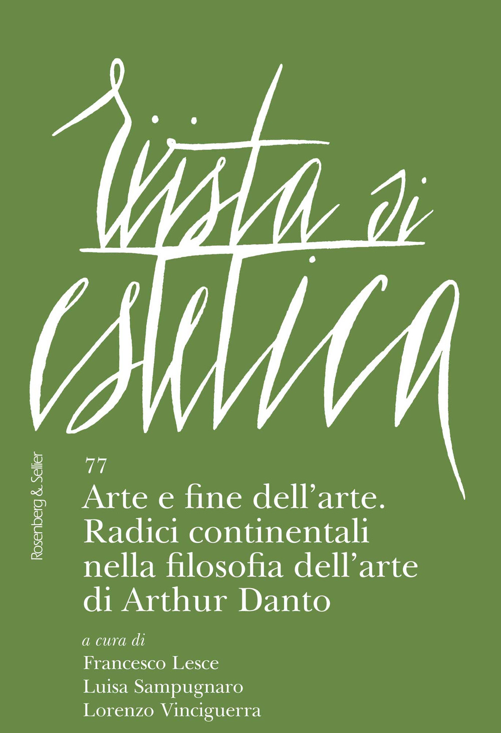 Rivista di estetica. Vol. 77: Arte e fine dell'arte. Radici continentali nella filosofia dell'arte di Arthur Danto