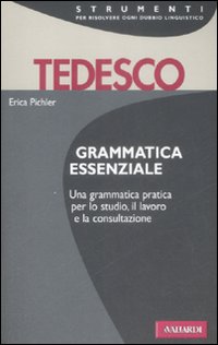 Grammatica essenziale. Tedesco. Ediz. bilingue