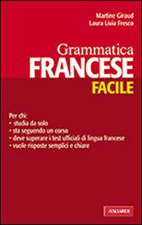 Grammatica francese facile. Ediz. bilingue