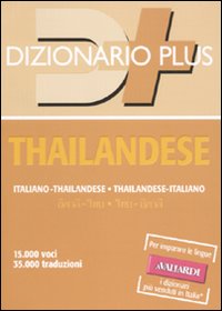 Dizionario thailandese. Italiano-thailandese. Thailandese-italiano