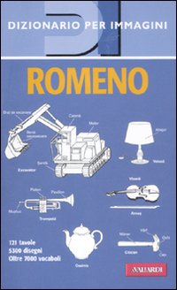 Romeno. Dizionario per immagini. Ediz. illustrata