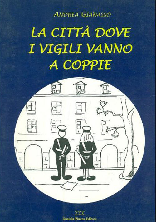 La città dove i vigili vanno a coppie