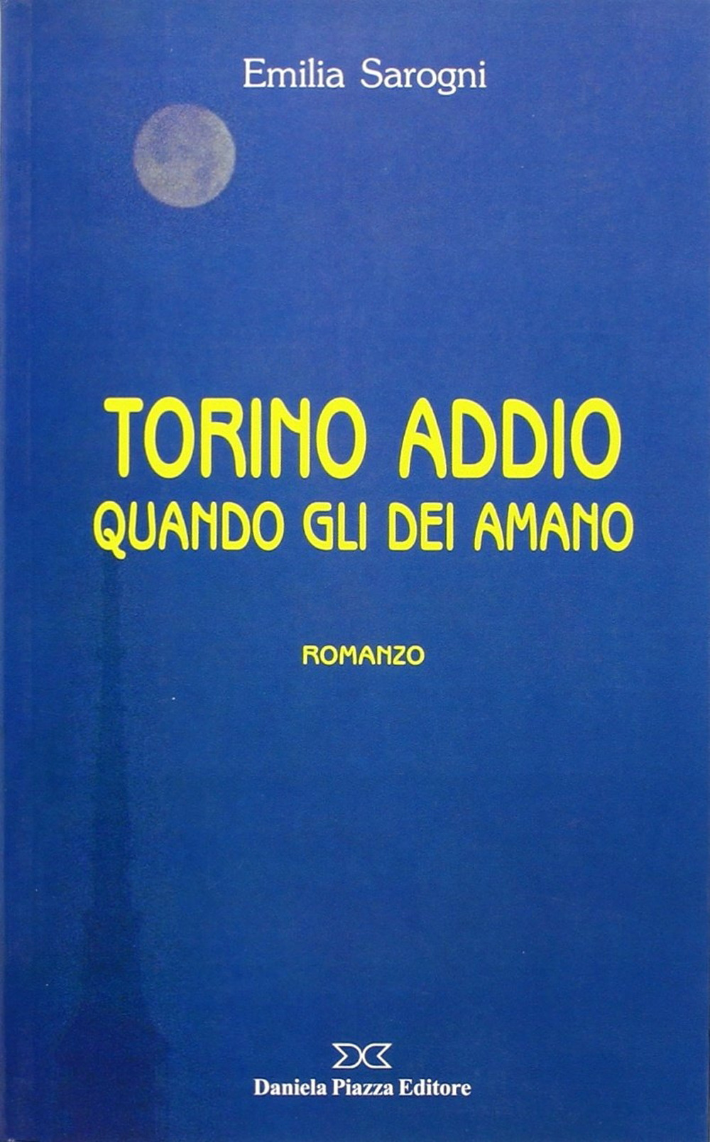 Torino addio. Quando gli dei amano