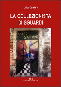 La collezionista di sguardi