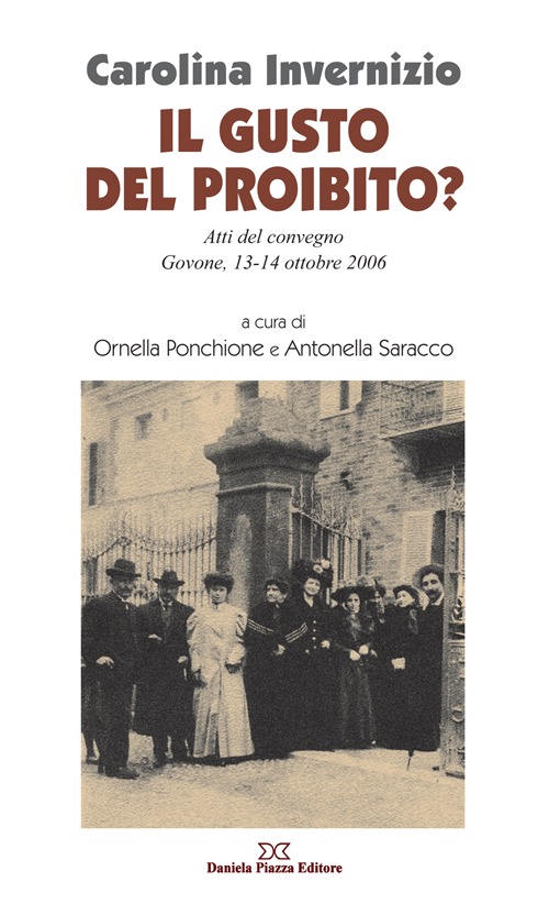 Carolina Invernizio. Il gusto del proibito? Atti del Convegno (Govone, 13-14 ottobre 2006)