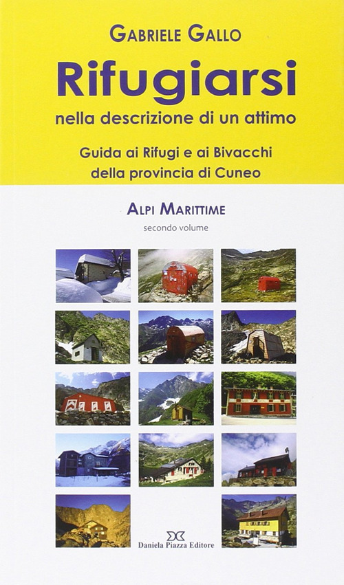 Rifugiarsi. Alpi marittime. Vol. 2