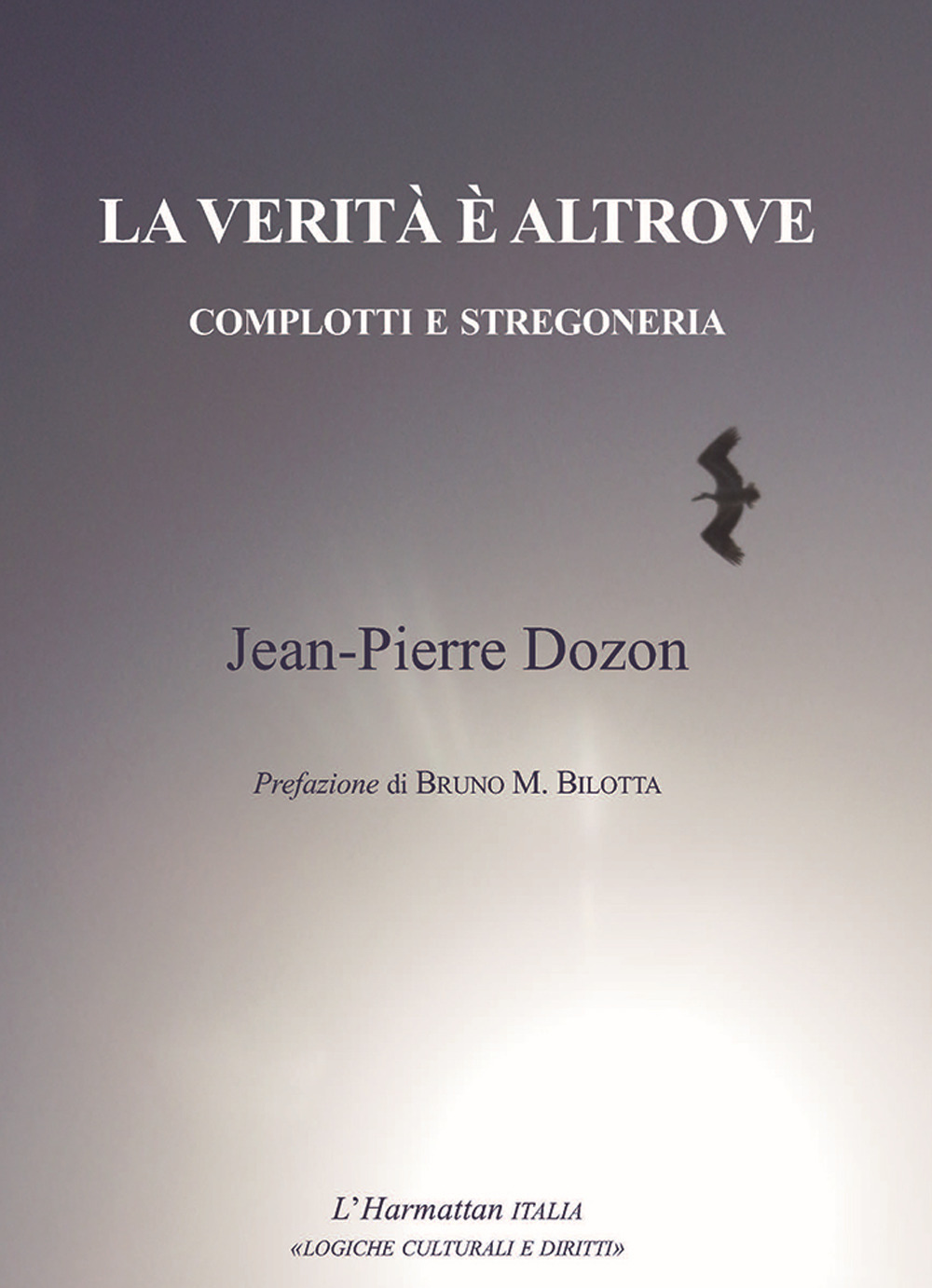 La verità è altrove. Complotti e stregoneria