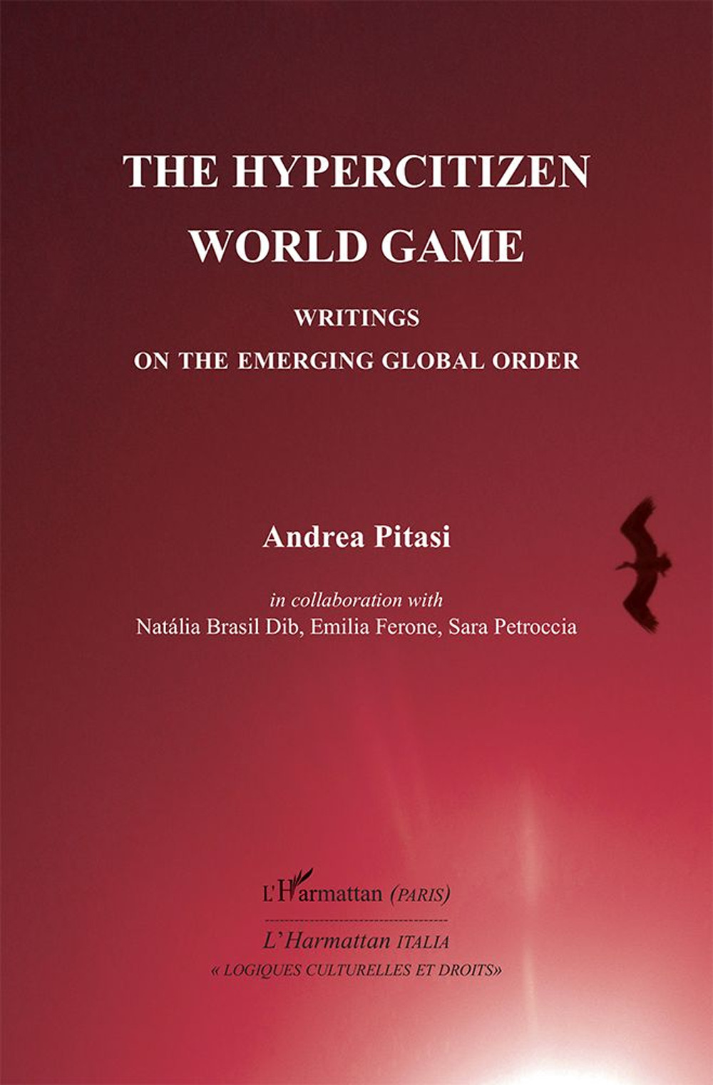 The hypercitizen world game. Writings on the Emerging Global Order