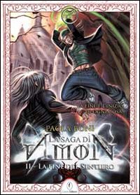 La fine del sentiero. La saga di Amon. Vol. 2